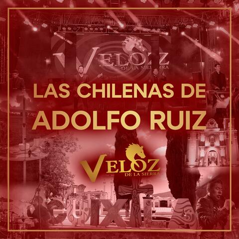 Las Chilenas de Adolfo Ruiz
