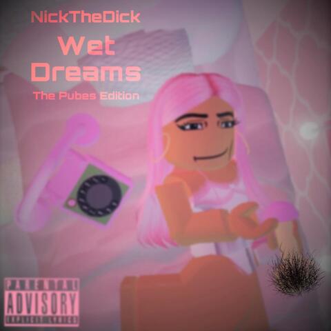 Wet Dreams (The Pubes Edition)