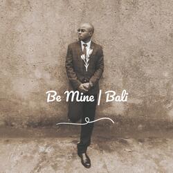 Be Mine