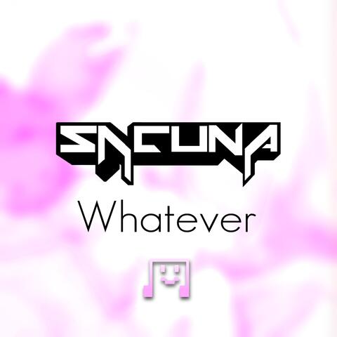 Whatever