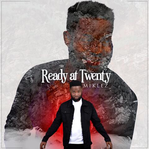 Ready At Twenty