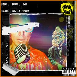 Uno, Dos, le saco el Arroz