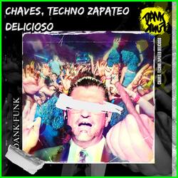 Chaves Techno Zapateo Delicioso
