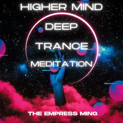 Higher Mind Deep Trance Meditation