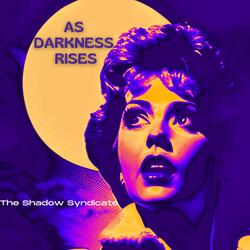 As Darkness Rises