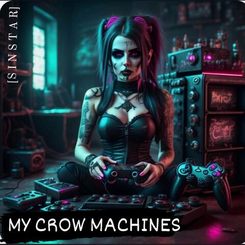 My Crow Machines