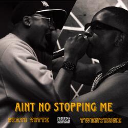 Ain’t No Stopping Me