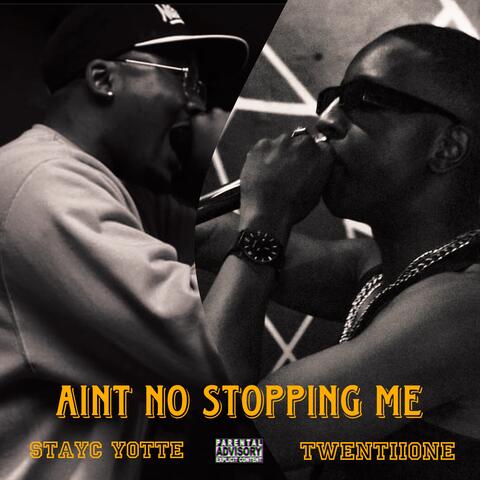Ain’t No Stopping Me