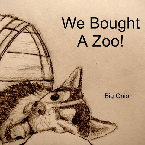 We Bought A Zoo!