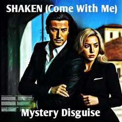 SHAKEN (Come With Me)
