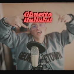 Guetto Bullshit