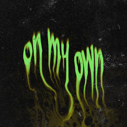 on my own