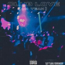 Club Love (Oh Yea)