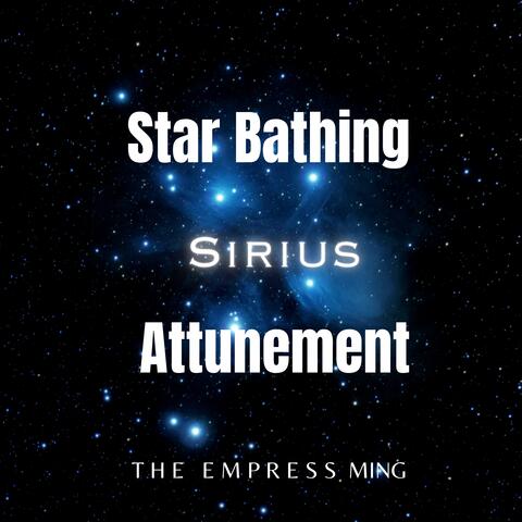 Star Bathing Sirius Attunement