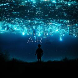 Where You Are