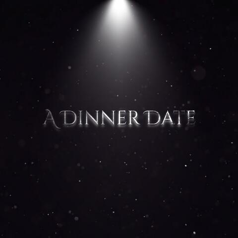 A Dinner Date
