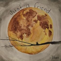 Just a Friend