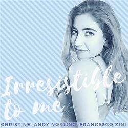 Irresistible to Me