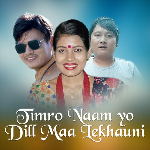 Timro Naam yo Dill Maa Lekhauni