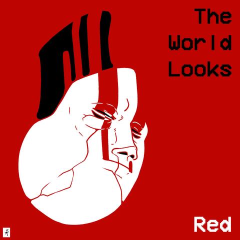 The World Looks Red
