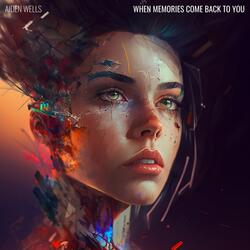 when memories come back to you