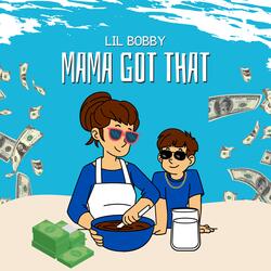 Mama Got That