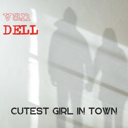 Cutest Girl In Town