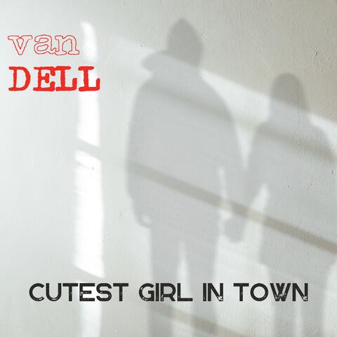 Cutest Girl In Town