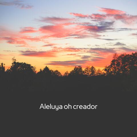Aleluya oh creador