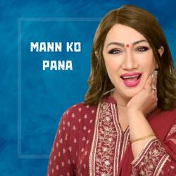 MANN KO PANA