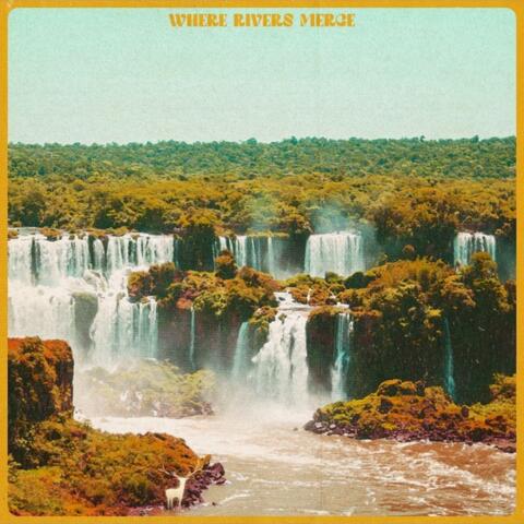 Where Rivers Merge
