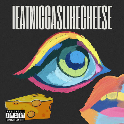 IEatNiggasLikeCheese