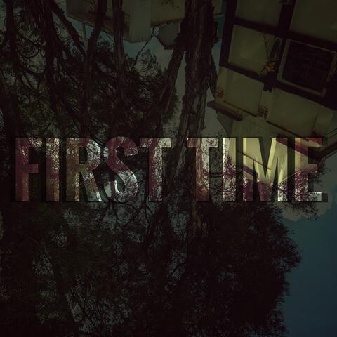 First Time