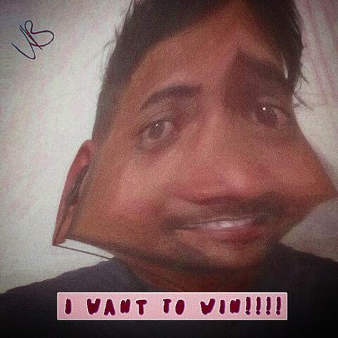 I want to win!!
