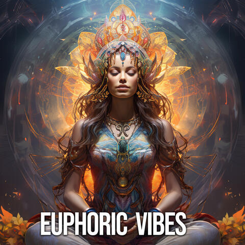 Euphoric Vibes