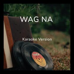 Wag Na