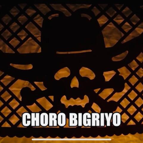 Choro Bigriyo