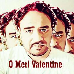 O Meri Valentine