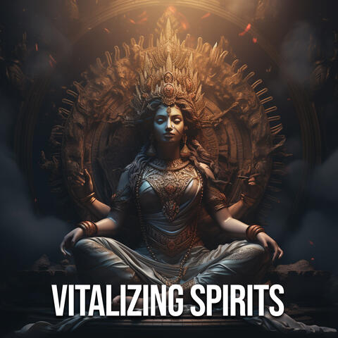 Vitalizing Spirits