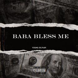 Baba Bless Me