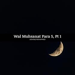 Wal Muhsanat Para 5, Pt. 1, 60-62