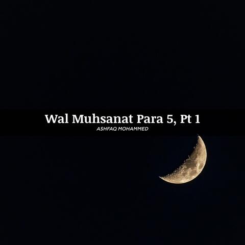 Wal Muhsanat Para 5, Pt. 1