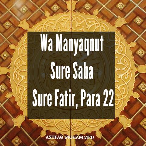 Wa Manyaqnut Sure Saba Sure Fatir, Para 22