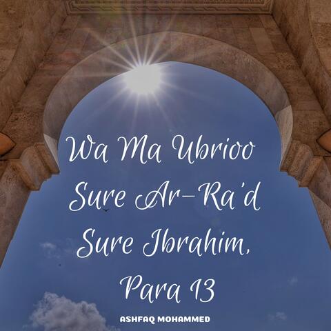 Wa Ma Ubrioo Sure Ar-Ra'd Sure Ibrahim, Para 13