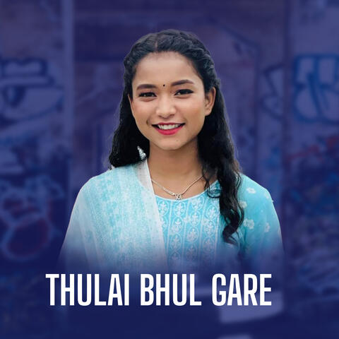 Thulai Bhul Gare