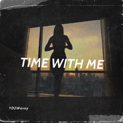 Time With Me