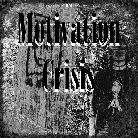 Motivation Crisis