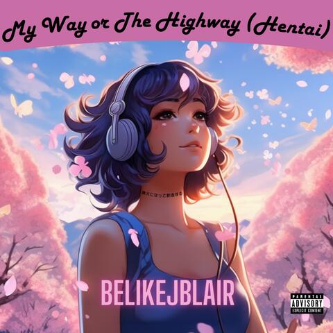 My Way or The Highway (Hentai)