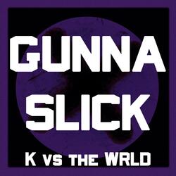 Gunna Slick