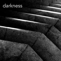 Darkness